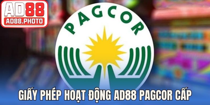 Giấy phép hoạt động AD88 do PAGCOR danh giá cấp