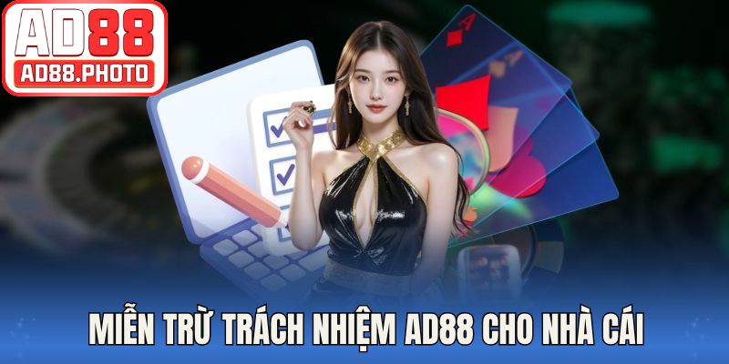 Miễn trừ trách nhiệm AD88 cho nhà cái