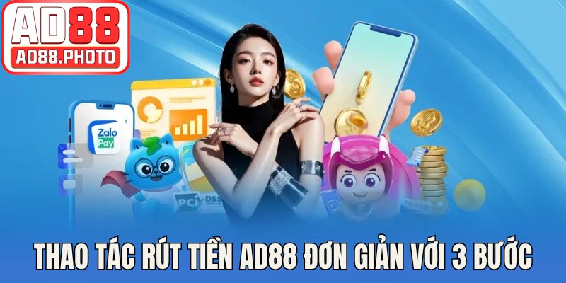 Thao tác rút tiền AD88 đơn giản với 3 bước